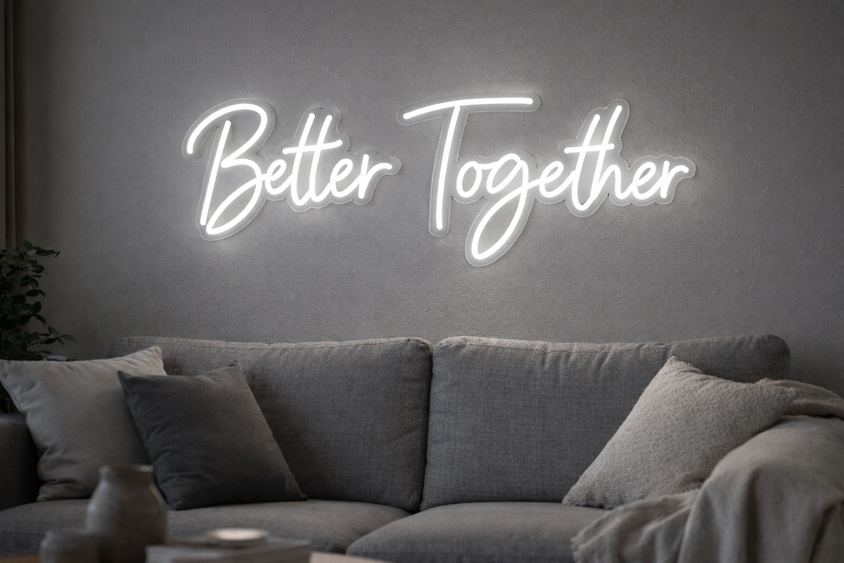 Better Together Neon Sign