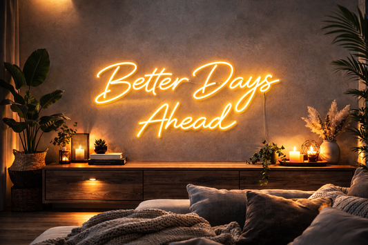 Your neon sign – Better Days Ahead - Two lines
