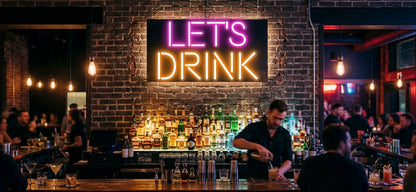 Your Neon Sign – LET'S DRINK